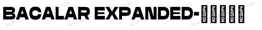 BACALAR EXPANDED字体转换
